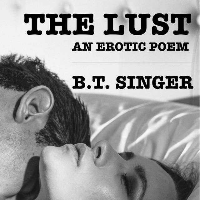 The Lust: An Erotic Poem
