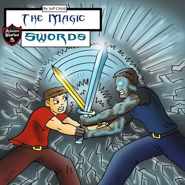 The Magic Swords: The Magical Swords Record of Two Friends