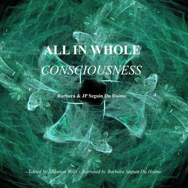 All in Whole Consciousness