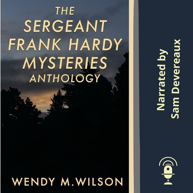 The Sergeant Frank Hardy Mysteries Anthology: Audiobook Anthology