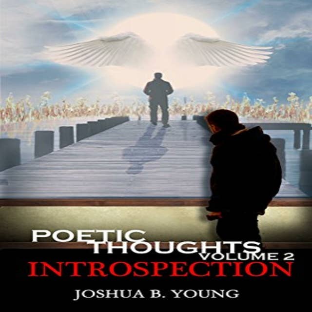 Poetic Thoughts Volume 2: Introspection