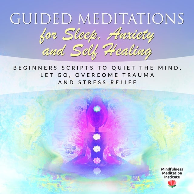 Guided Meditations For Sleep Anxiety And Self Healing Beginners