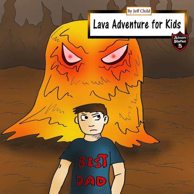 Lava Adventure for Kids: Magma Monsters in the Underworld