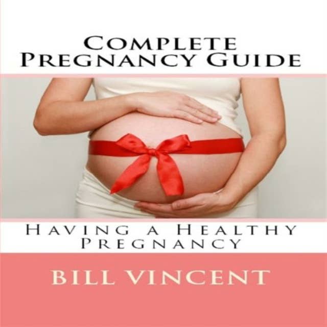 Complete Pregnancy Guide