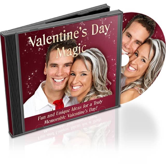 Valentine's Day Magic - Make Any Special Occasion Valentine's Day and Create a Magical Experience for Your Loved One: Fun and Unique Ideas for a Truly Memorable Valentine's Day!