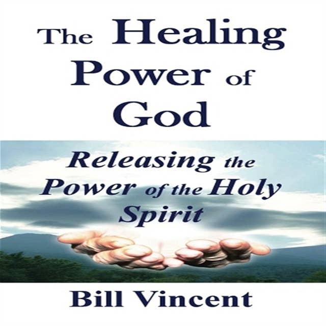The Healing Power of God