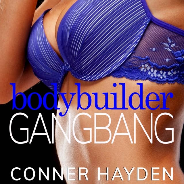 Body Builder Gangbang