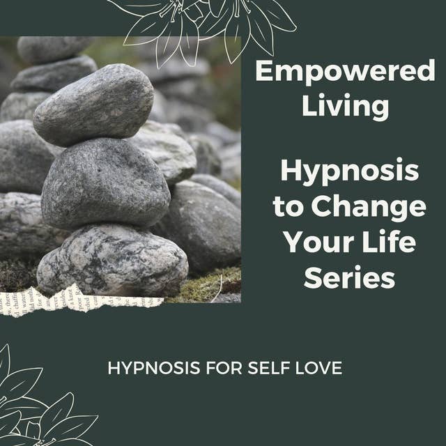 Hypnosis for Self Love: Rewire Your Mindset And Get Fast Results With Hypnosis!