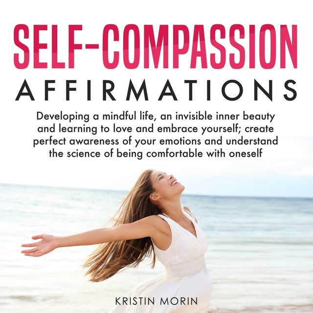 The Mindful Path to Self-Compassion: Freeing Yourself from Destructive  Thoughts and Emotions