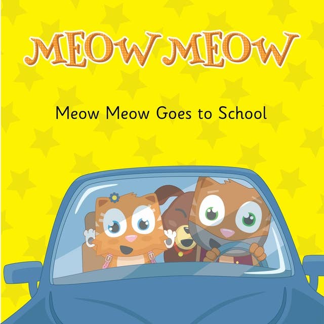 Meow Meow Goes to School: Learning How to Behave