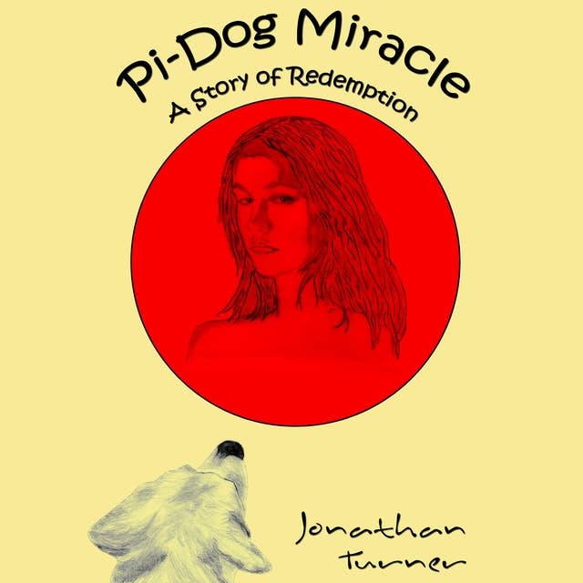 Pi-Dog Miracle: A Story of Redemption