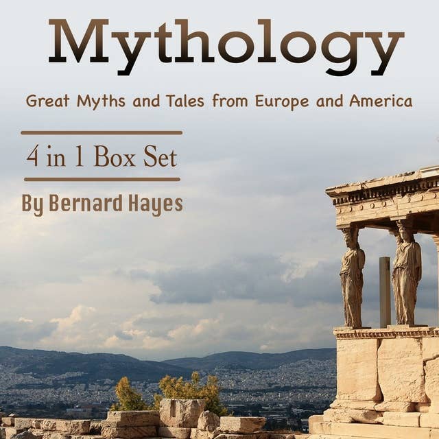 Mythology: Great Myths and Tales from Europe and America
