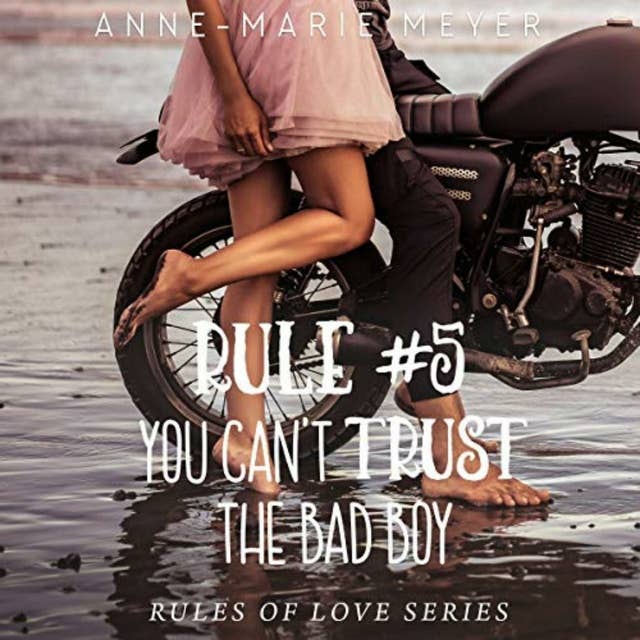 Rule #5: You Can't Trust the Bad Boy: A Standalone Sweet High School Romance