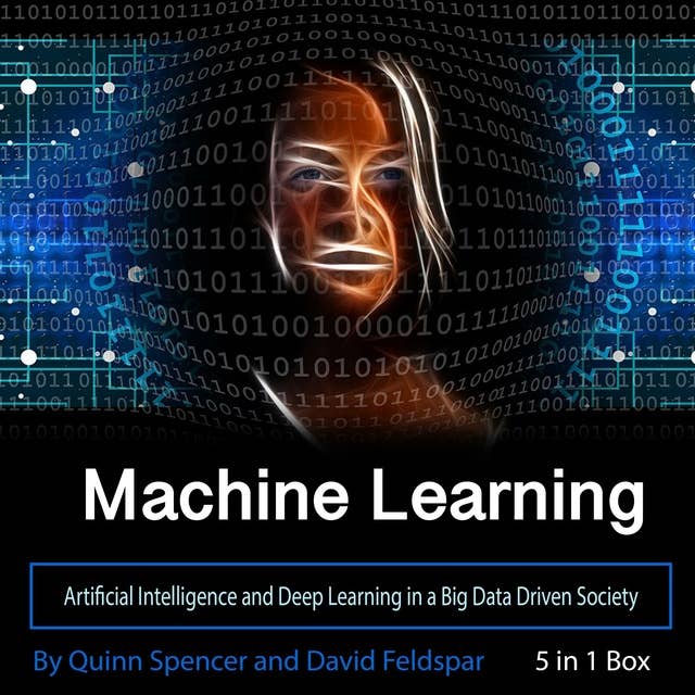 Machine Learning: Artificial Intelligence and Deep Learning in a Big Data Driven Society