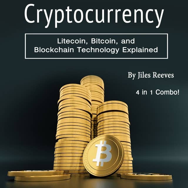 Cryptocurrency: Litecoin, Bitcoin, and Blockchain Technology Explained