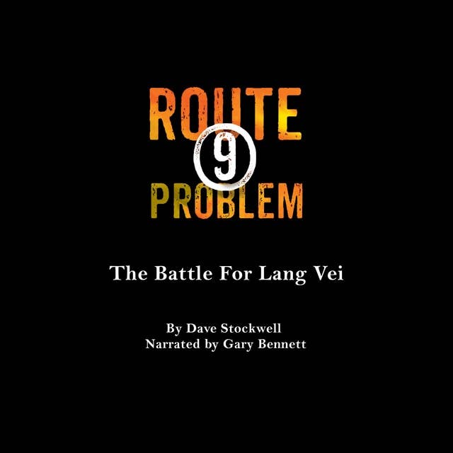 Route 9 Problem: The Battle for Lang Vei