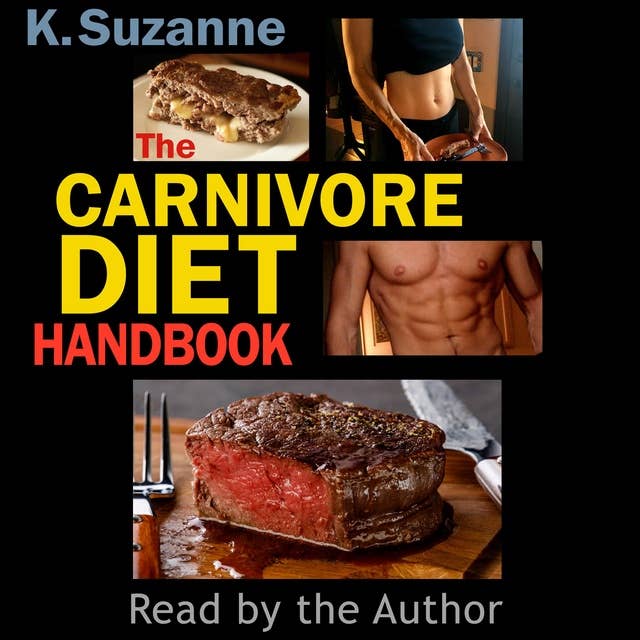 The Carnivore Diet Handbook: Get Lean, Strong, and Feel Your Best Ever on a 100% Animal-Based Diet