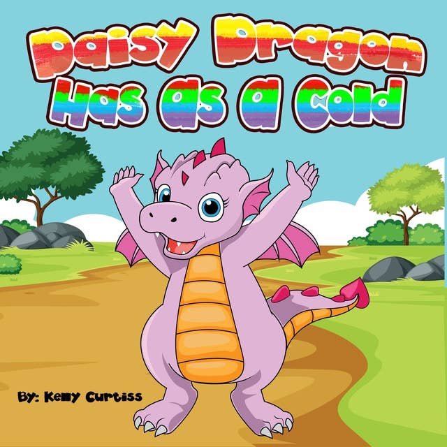 Daisy Dragon: Has As A Cold