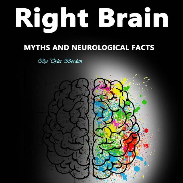 Right Brain: Myths and Neurological Facts