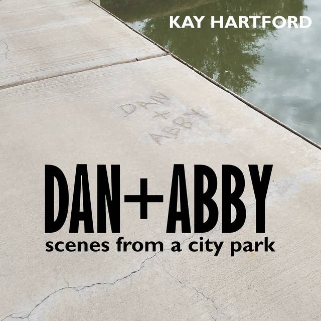 Dan+Abby: Scenes from a City Park