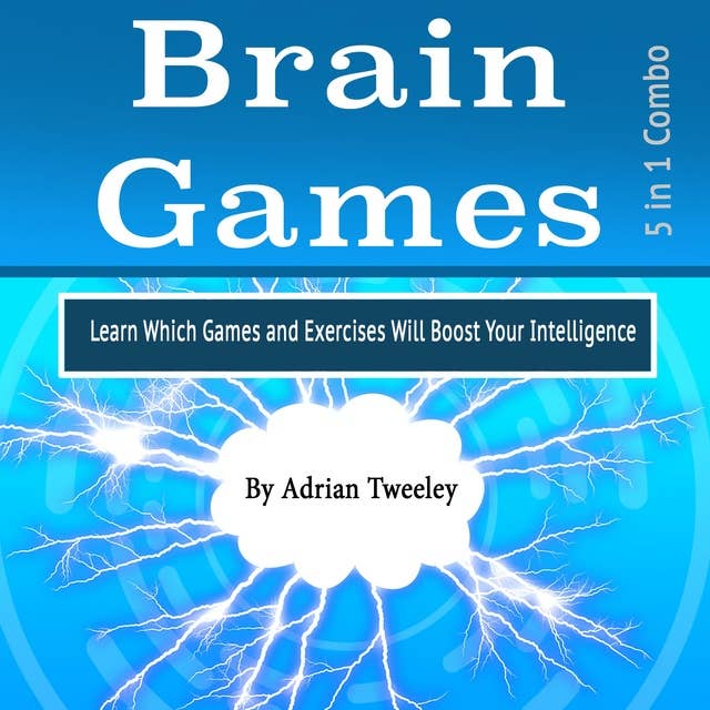 Brain Games: Learn Which Games and Exercises Will Boost Your Intelligence