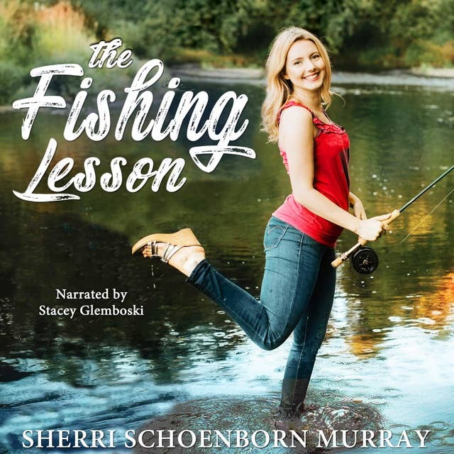 The Fishing Lesson: A Clean Chick-Lit Romance