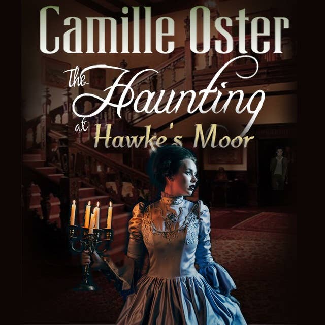 The Haunting at Hawke's Moor: A Victorian paranormal romance
