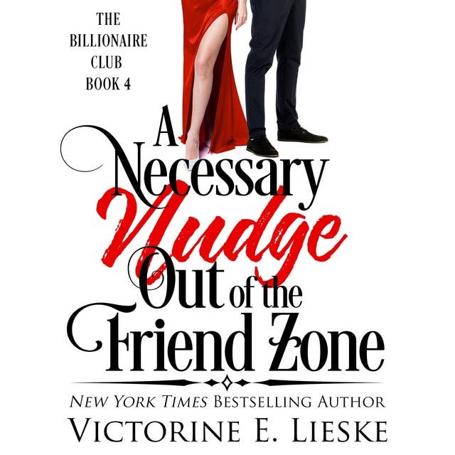 A Necessary Nudge Out of the Friend Zone: A Romantic Comedy