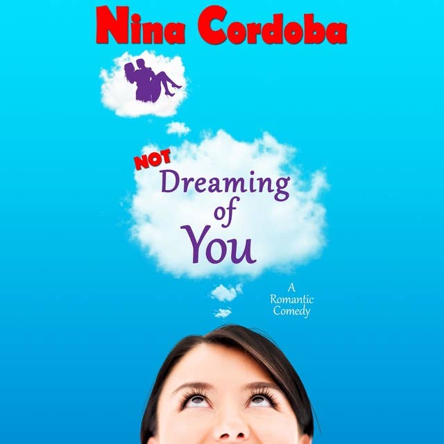 Not Dreaming of You: A Romantic Comedy