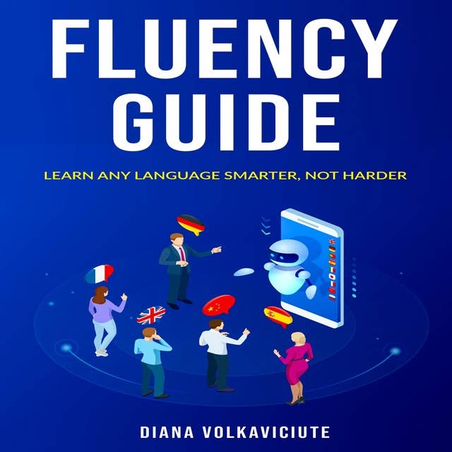 Fluency Guide: Learn any language smarter, not harder