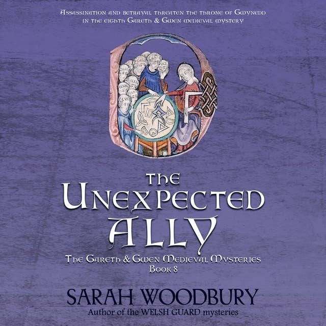 The Unexpected Ally: The Gareth & Gwen Medieval Mysteries