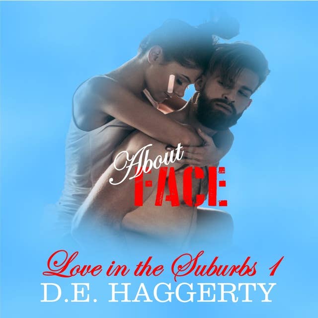 About Face: Love in the Suburbs Book 1: a medical romantic comedy