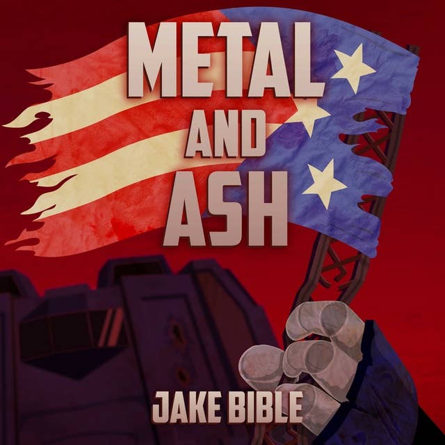 Metal and Ash: A Military Scifi Action Adventure with Mechs in a Zombie Apocalypse