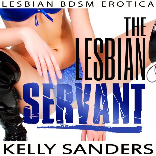 The Lesbian Servant: Lesbian BDSM Erotica