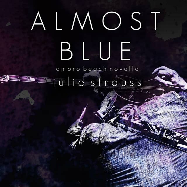 Almost Blue: The Oro Beach Series, Book 1