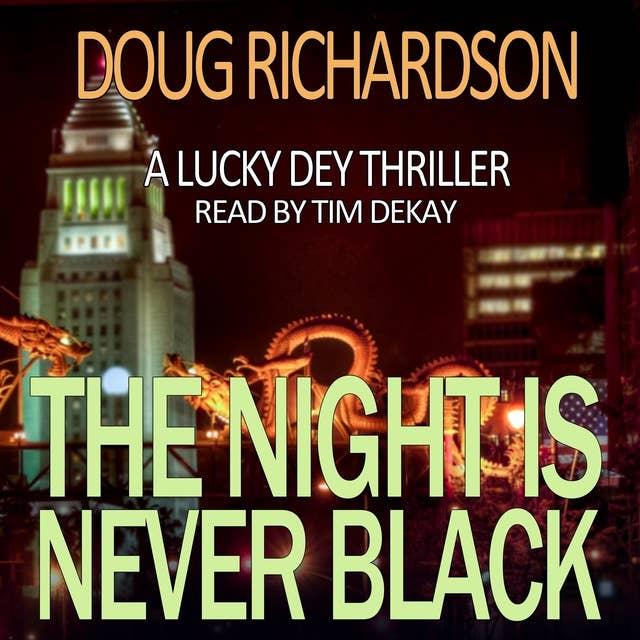 The Night is Never Black: A Lucky Dey Thriller