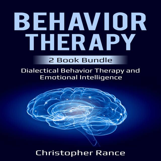 Behavior Therapy 2 Book Bundle: Dialectical Behavior Therapy and Emotional Intelligence