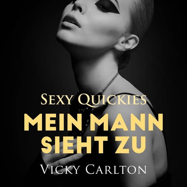 Mein Mann sieht zu: Erotik-Hörbuch