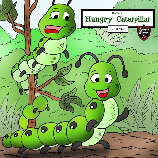 Diary of a Hungry Caterpillar: The Starving Caterpillar with No Name