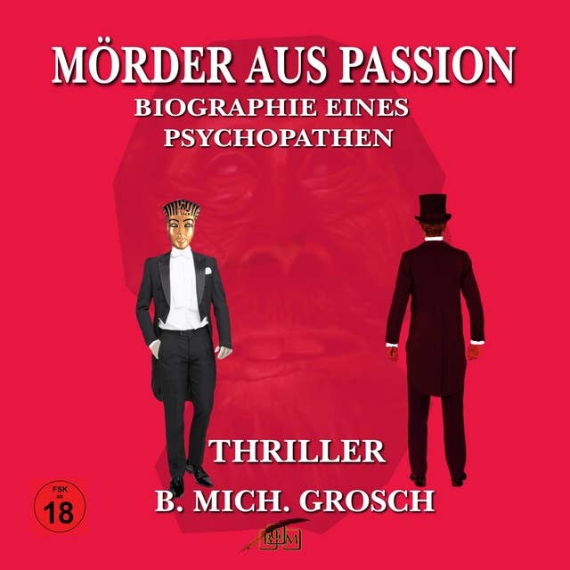 Mörder aus Passion - Biographie eines Psychopathen