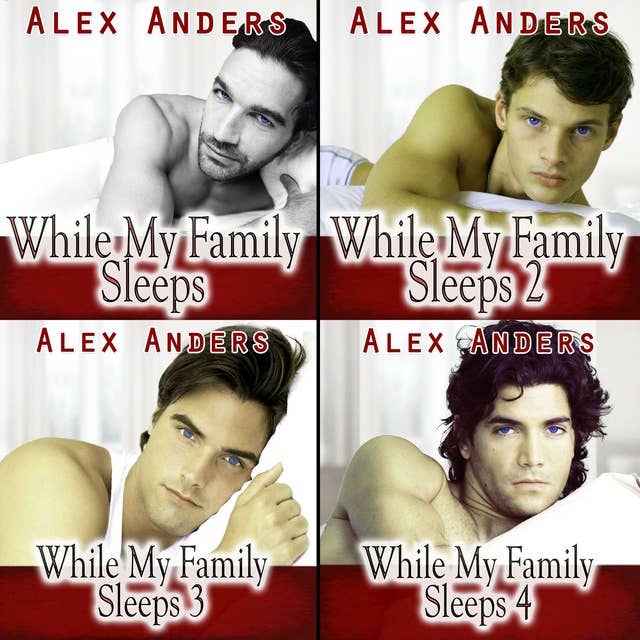 While My Family Sleeps 1-4 : An MMF Bisexual Erotica)
