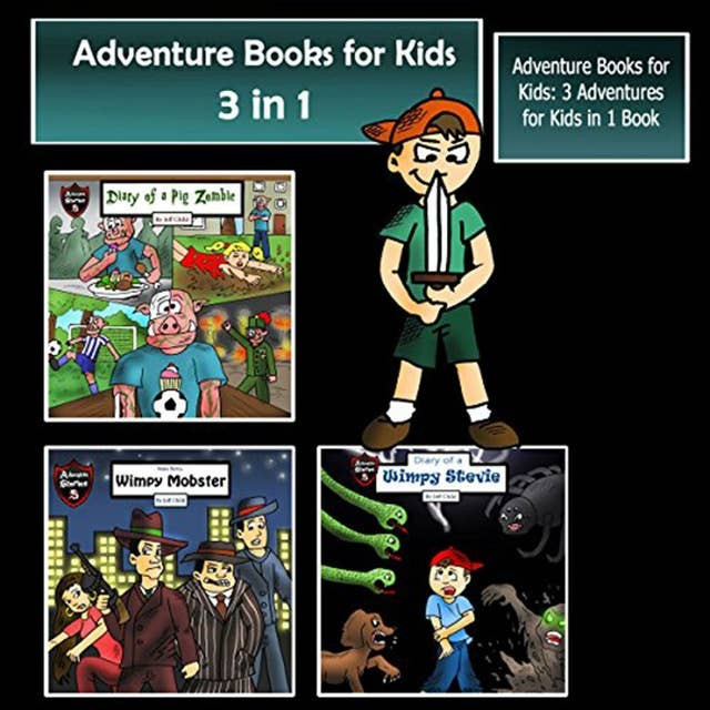 Adventure Books for Kids: 3 Adventures for Kids in 1 Book (Children’s Adventure Stories)