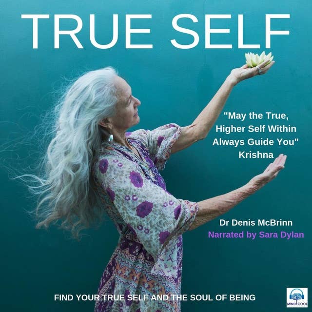 True Self: Find Your True Self And The Soul Of Being