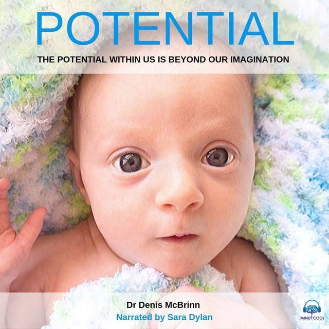 Potential: The Potential Within Us Is Beyond Our Imagination