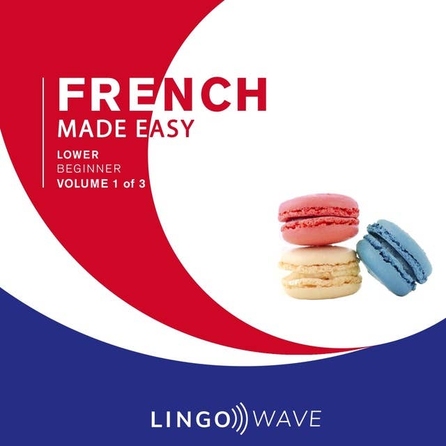 French Made Easy: Lower Beginner