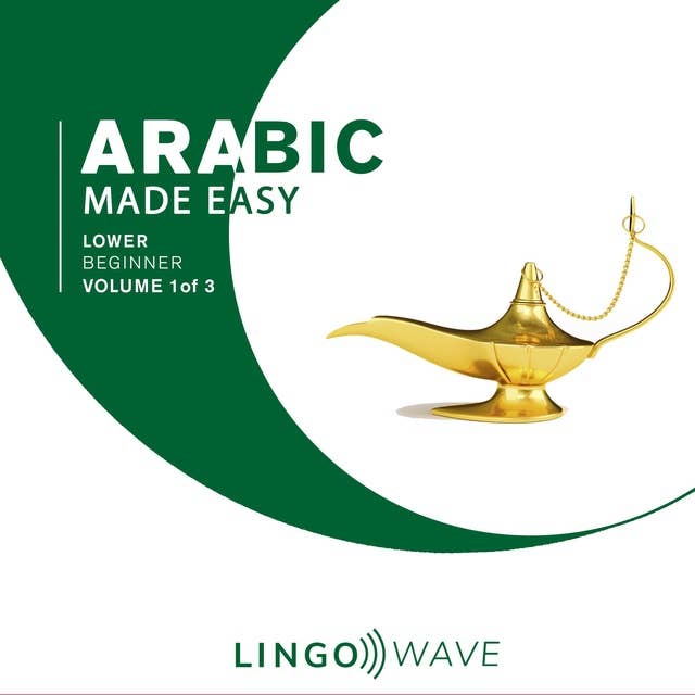 Arabic Made Easy: Lower Beginner