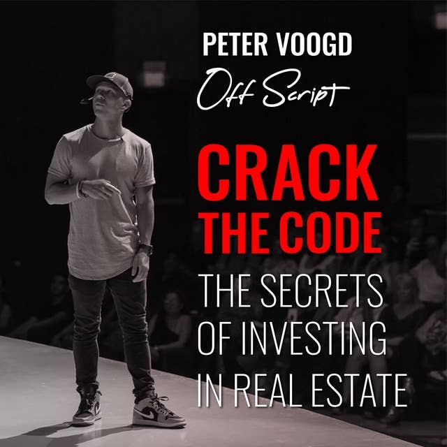 Crack the Code: The Secrets of Investing in Real Estate