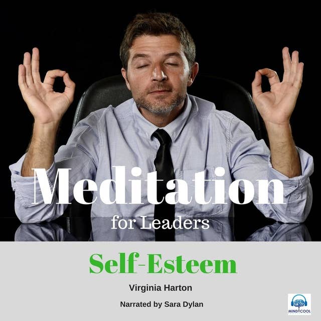Meditation for Leaders - Self-Esteem