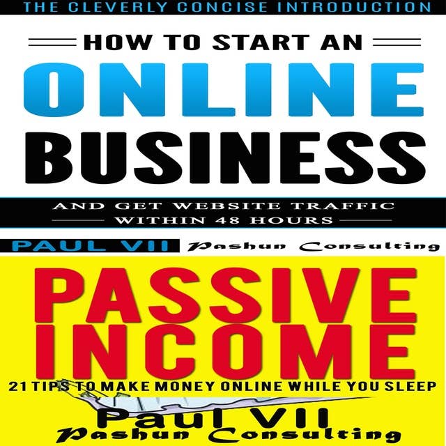 How to Start an Online Business Box Set: How to Start an Online Business & Passive Income: 21 Tips to Make Money Online While You Sleep
