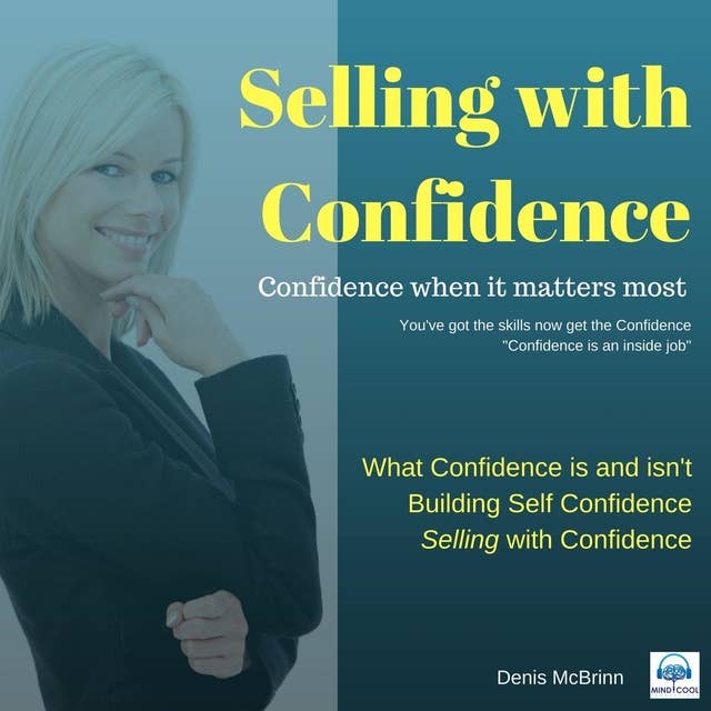 Selling with Confidence: Confidence When It Matters Most